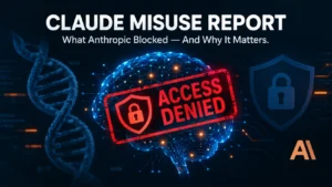 Anthropic Says It Blocked Claude From Being Used for Bioweapons Research — Here’s What Its New Report Actually Found